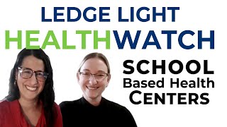 Ledge Light Healthwatch  School Based Health Centers [upl. by Nawad]