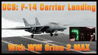 DCS F14 Carrier Landing WW Orion 2 MAX [upl. by Bernice]