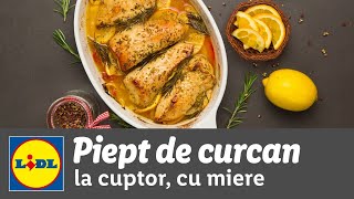 Piept de curcan la cuptor cu miere lamaie si portocala • reteta Bucataria Lidl [upl. by Hareehat]