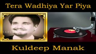 Tera Wadhiya Yar Piya  Punjabi Song  Kuldeep Manak [upl. by Sirrad]