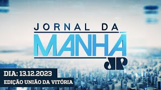 JORNAL DA MANHÃ  EDIÇÃO UNIÃO DA VITÓRIA  13122023 [upl. by Elleynad685]