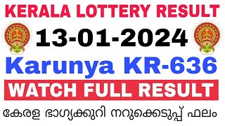 Kerala Lottery Result Today  Kerala Lottery Result Today Karunya KR636 3PM 13012024 bhagyakuri [upl. by Erica]