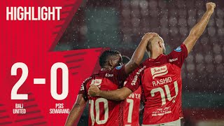 HIGHLIGHT Bali United FC Vs PSIS Semarang  GOAL SKILL SAVE [upl. by Ynnattirb]