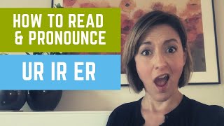 How to Pronounce the Letters UR IR ER  Reading amp English Pronunciation [upl. by Hanselka50]