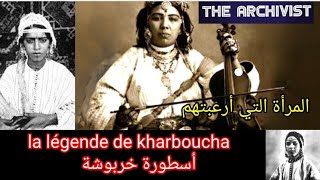 Kharboucha 🌹 la légende 🇲🇦  القصة الكاملة 📜 لخربوشة [upl. by Aztiram]