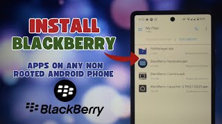 Install BlackBerry Apps on Any Android Launcher File Manager Camera and Keyboard [upl. by Yerd237]