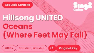 Hillsong UNITED  Oceans Where Feet May Fail Acoustic Karaoke [upl. by Aiket]