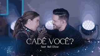 CADÊ VOCÊ  FABIANA SOUTO FEAT BELL OLIVER [upl. by Kit]