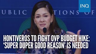 Hontiveros to fight OVP budget hike ‘Super duper good reason’ is needed [upl. by Roskes]