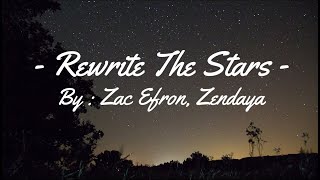 Zac Efron Zendaya  Rewrite The Stars Lyrics [upl. by Behrens696]