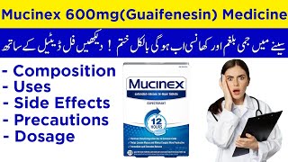 Mucinex 600 mg Guaifenesin Medicine  Uses Side Effects Dosage Chest Congestion Mucinex Tablets [upl. by Notsehc]