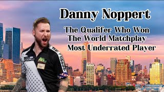 When A Qualifier Won The World MatchplayThe Story Of Danny Noppert [upl. by Scotney652]