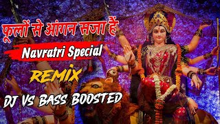 Pholo Se Angna Saja Hai  Navratri Special 🚩  Desi Dorp  Dj Vs Remix Bass Boosted [upl. by Weinhardt876]