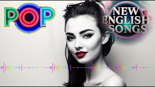 POP Music Playlist New English Songs with Lyrics  Love Over Friends [upl. by Eneli]