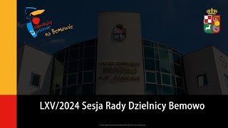 LXV2024 Sesja Rady Dzielnicy Bemowo  10 kwietnia 2024 r [upl. by Elwee]