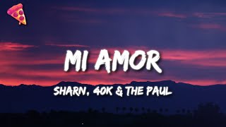 Mi Amor Lyrics  Sharn 40k amp The Paul [upl. by Forbes]