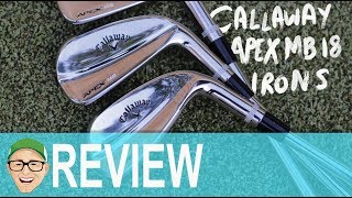 CALLAWAY APEX MB 18 IRONS [upl. by Calle]