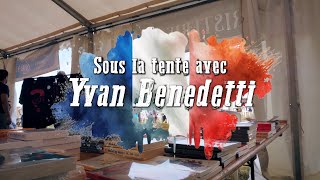 Sous la tente avec Yvan Benedetti [upl. by Ynohtnanhoj]