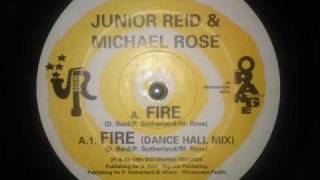 Junior Reid amp Michael Rose  Fire [upl. by Amlas801]