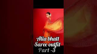 Alia Bhatt saree outfit part 3 [upl. by Idas]