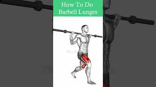 How To Do Barbell Lunges Muscles Worked amp Technique [upl. by Enybor]