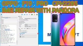 OPPO F19 PRO CPH2285 IMEI REPAIR WITH PANDORA [upl. by Rutherford]