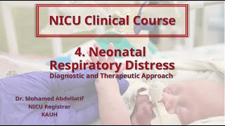 4 Neonatal Respiratory Distress Diagnostic and Therapeutic Approach [upl. by Alesiram]