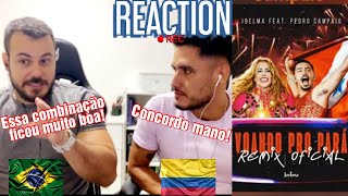 REACT Joelma Pedro Sampaio  Voando Pro Pará  Ficou muito fera essa versão😁  REACTION  🇨🇴🇧🇷394 [upl. by Essilevi]