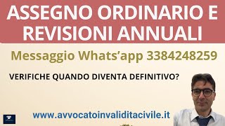 ASSEGNO ORDINARIO E REVISIONE ANCHE ANNUALI E QUANDO DIVENTA DEFINITIVO [upl. by Avera]