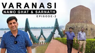 Ep 2 Varanasi Banaras Namo Ghat  Sarnath  Dashashwamedh Ghat Aug 2022 [upl. by Epoillac]