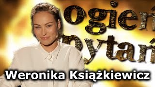 Weronika Książkiewicz  Ogień Pytań [upl. by Ahcirt325]