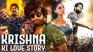 Krishna Ki Love Story  New Released South Indian Movie In Hindi 2024  Nani Mehreen Pirzada [upl. by Afital]