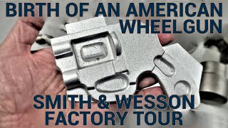 Smith amp Wesson Factory Tour Birth of an American Wheel Gun [upl. by Amaleta]