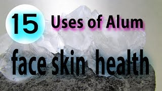 Top 15 Uses of Alum for face skin and health  Benefits of Alum Fitkari powder [upl. by Eirhtug]