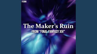 The Makers Ruin From quotFinal Fantasy XIVquot [upl. by Ary398]