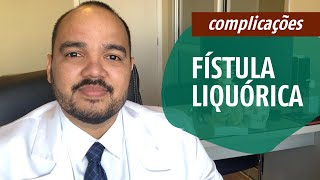 Complicações Cirúrgicas  Fístula Liquórica no PósOperatório [upl. by Siva822]