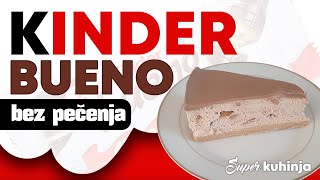 Kinder Bueno kolač bez pečenja [upl. by Haraf]