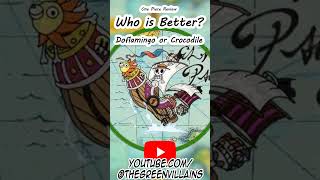 Who is Better Doflamingo or Crocodile One Piece Dressrosa Review  GV Podcast Short [upl. by Eve440]