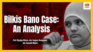 Bilkis Bano Case An Analysis  Digvijay Mishra  Sanjeev Deshpande  Kaushik Mhatre  sangamtalks [upl. by Orbadiah]