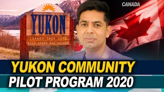 Yukon community pilot program 2020Immigration to Canada [upl. by Etnoed]