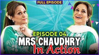 Mrs Chaudhry In Action ft Bushra Ansari  Episode 04 [upl. by Booker]