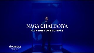 Chivas Luxe Collective Alchemy  The Alchemist of Emotions  Naga Chaitanya [upl. by Ijat]