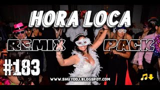 Hora Loca Remix Pack 183 [upl. by Stclair]