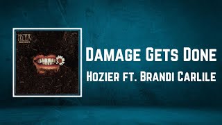 Hozier  Damage Gets Done Lyrics ft Brandi Carlile [upl. by Mayhew]