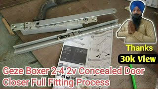 How To Install Geze Boxer 24 2v Concealed Door Closer Full Fitting Process SardarPunni [upl. by Josey]