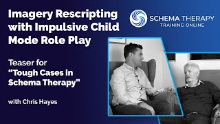 Imagery Rescripting with Impulsive Child Mode Role Play Teaser for quotTough Cases in Schema Therapyquot [upl. by Bubb]