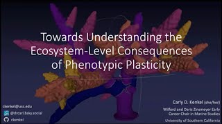 Towards Understanding the Ecosystem Level Consequences of Phenotypic Plasticity [upl. by Ayocal]