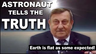 Astronaut tells the truth about FLAT EARTH [upl. by Nelyaw]