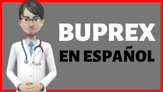 BUPREX buprex REVIEW en Español buprex PARA QUE SIRVE [upl. by Ennasus95]