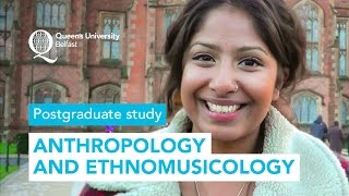 Study Anthropology and Ethnomusicology at Queens  Postgraduate [upl. by Ahsiea]